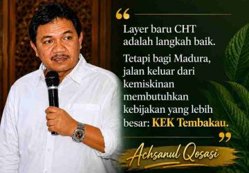Achsanul Qosasi Dorong Percepatan KEK Tembakau Madura